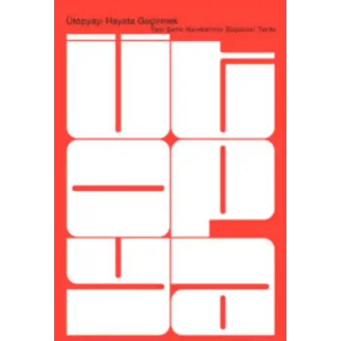 Ütopyayı Hayata Geçirmek