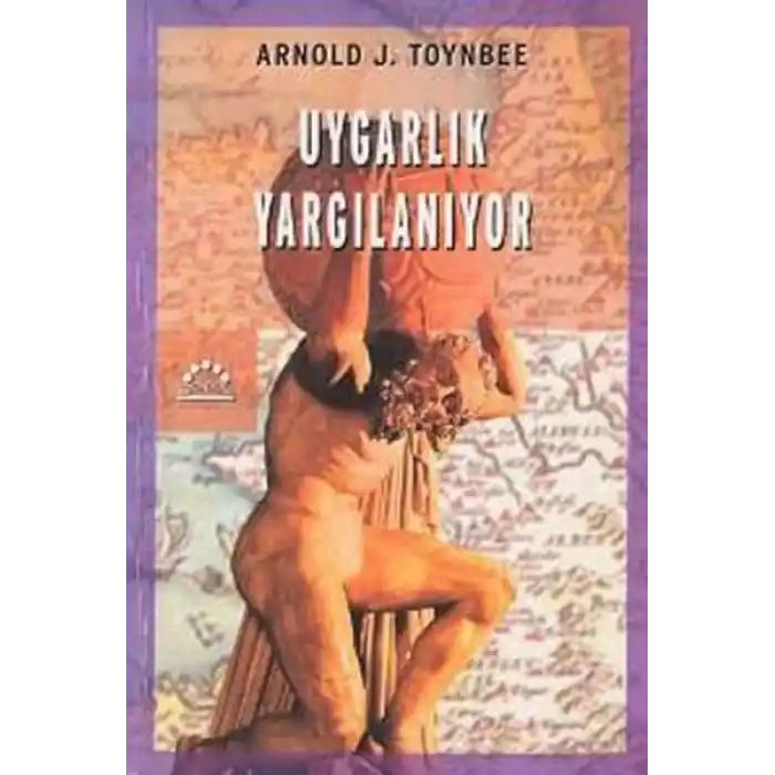 Uygarlık Yargılanıyor