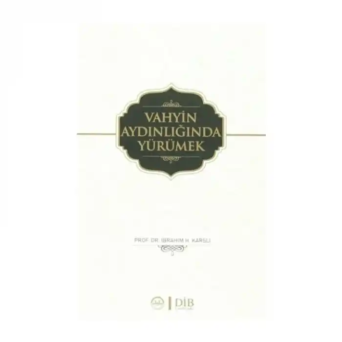 Vahyin Aydınlığında Yürümek