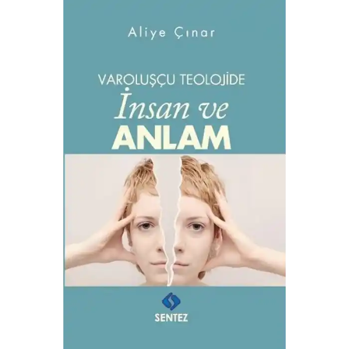 Varoluşçu Teolojide İnsan ve Anlam