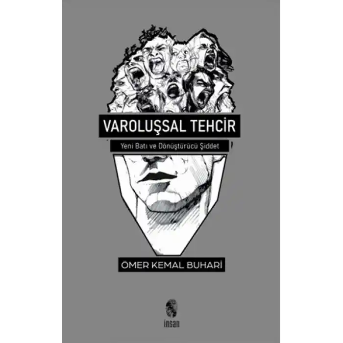 Varoluşsal Tehcir - Yeni Batı ve Dönüştürücü Şiddet