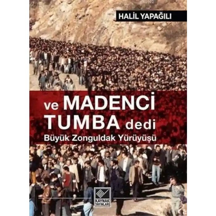 Ve Madenci Tumba Dedi