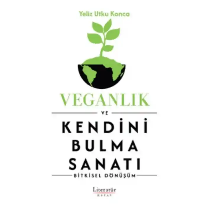Veganlık ve Kendini Bulma Sanatı