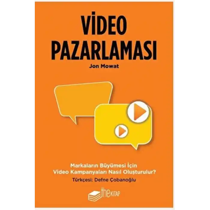 Video Pazarlaması, Markaların Büyümesi için Video Kampanyaları Nasıl Oluşturulur?