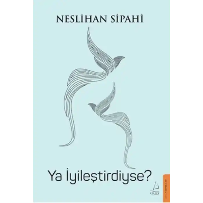 Ya İyileştirdiyse?