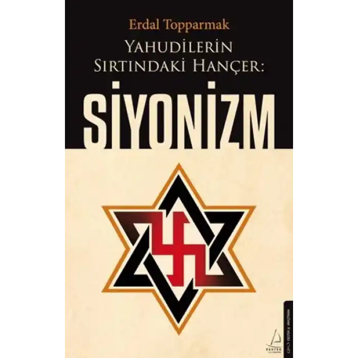 Yahudilerin Sırtındaki Hançer: Siyonizm