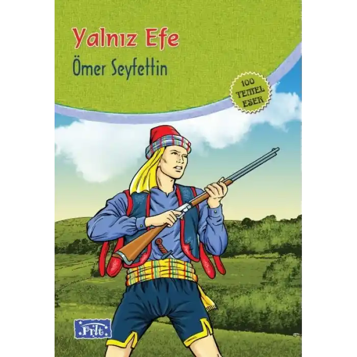 Yalnız Efe (100 Temel Eser - İlköğretim)