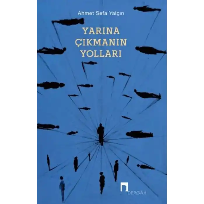 Yarına Çıkmanın Yolları