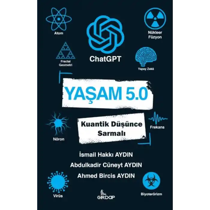 Yaşam 5.0 ChatGPT - Kuantik Düşünce Sarmalı