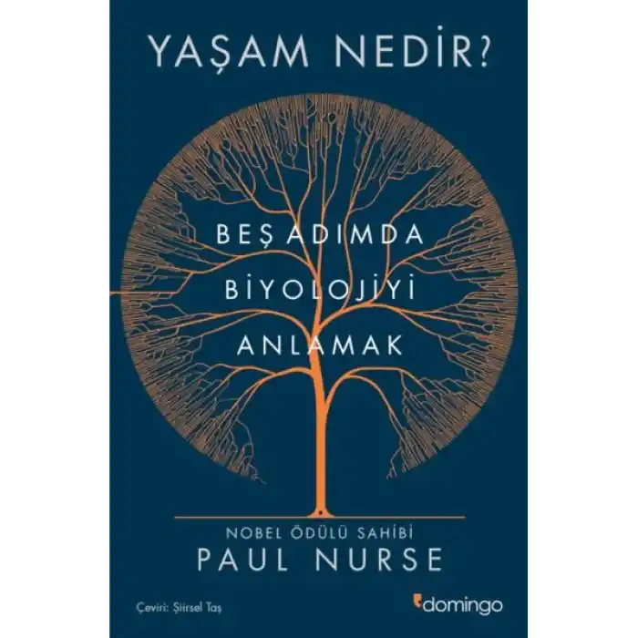 Yaşam Nedir? Beş Adımda Biyolojiyi Anlamak