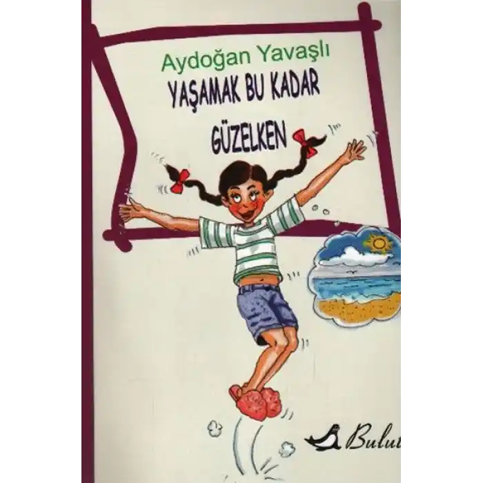 Yaşamak Bu Kadar Güzelken