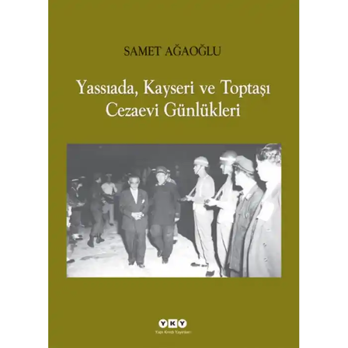 Yassıada, Kayseri ve Toptaşı Cezaevi Günlükleri