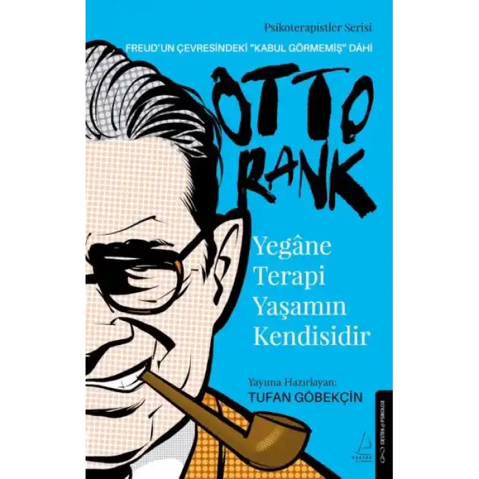Yegâne Terapi Yaşamın Kendisidir-Otto Rank