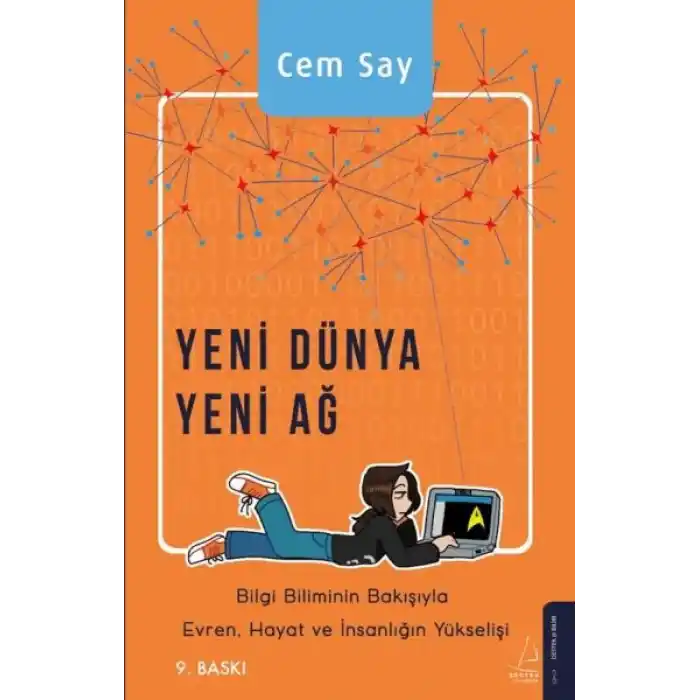 Yeni Dünya Yeni Ağ - Bilgi Biliminin Bakışıyla Evren, Hayat ve İnsanlığın Yükselişi