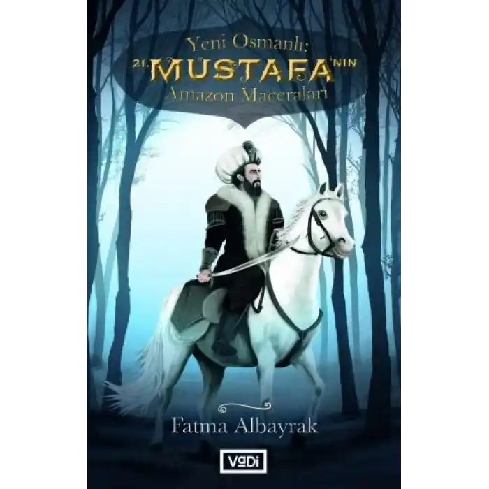 Yeni Osmanlı 21. Mustafanın Amazon Maceraları