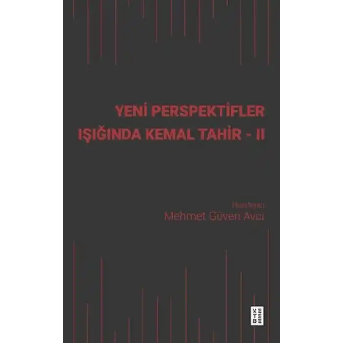 Yeni Perspektifler Işığında Kemal Tahir - II