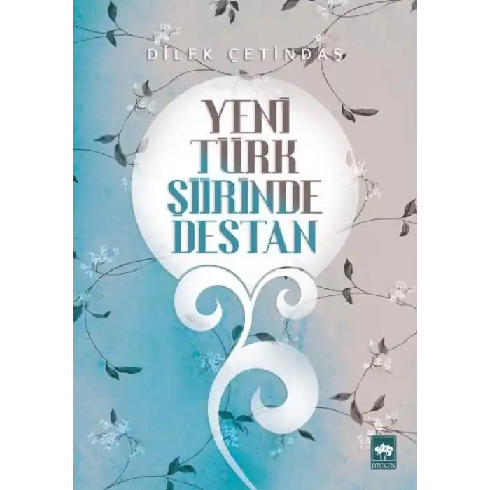 Yeni Türk Şiirinde Destan