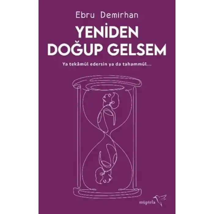 Yeniden Doğup Gelsem