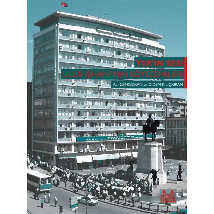 Yer’in Sesi: Ulus İşhanı’nın Söyledikleri