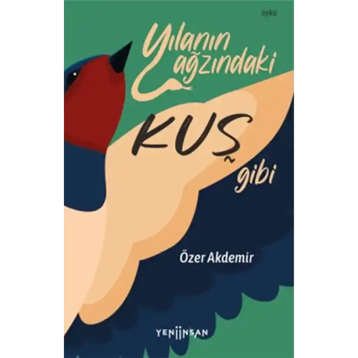 Yılanın Ağzındaki Kuş Gibi