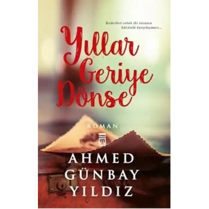 Yıllar Geriye Dönse