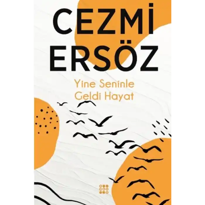 Yine Seninle Geldi Hayat