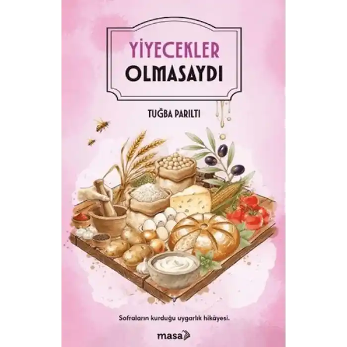 Yiyecekler Olmasaydı