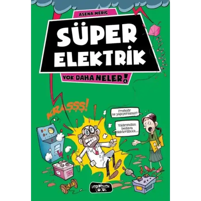 Yok Daha Neler 4 - Süper Elektrik