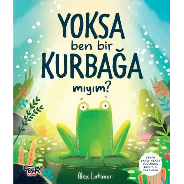Yoksa Ben Bir Kurbağa Mıyım ?