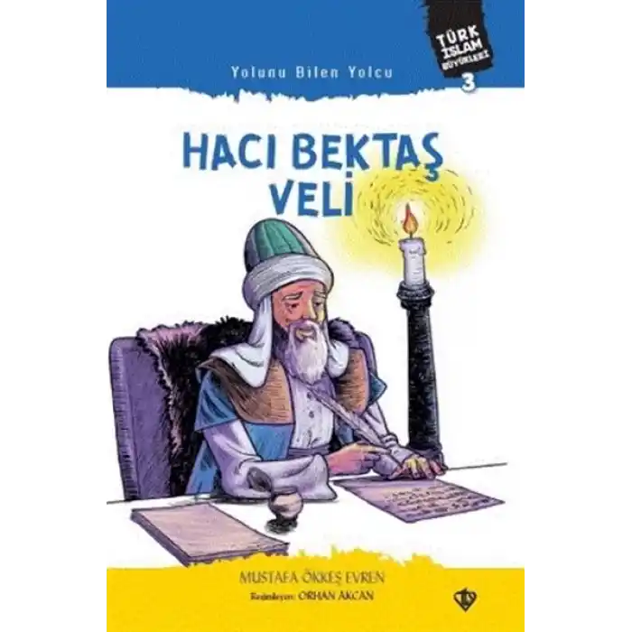 Yolunu Bilen Yolcu Hacı Bektaş Veli