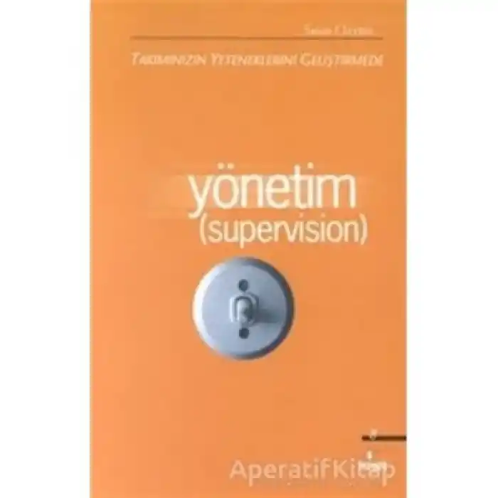 Yönetim (Supervision)