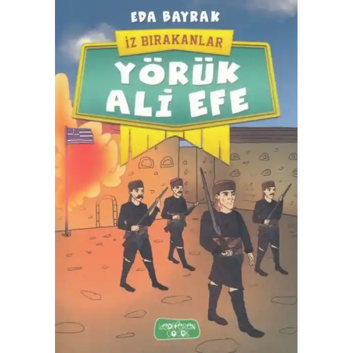 Yörük Ali Efe - İz Bırakanlar