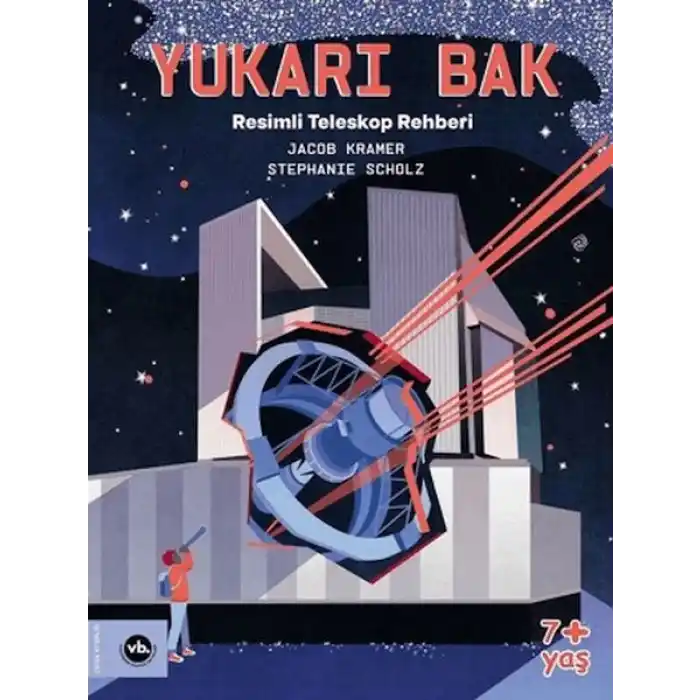 Yukarı Bak - Resimli Teleskop Rehberi