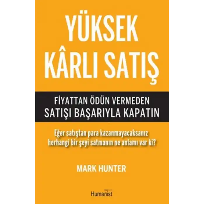 Yüksek Karlı Satış  Fiyattan Ödün Vermeden Satışı Başarıyla Kapatın