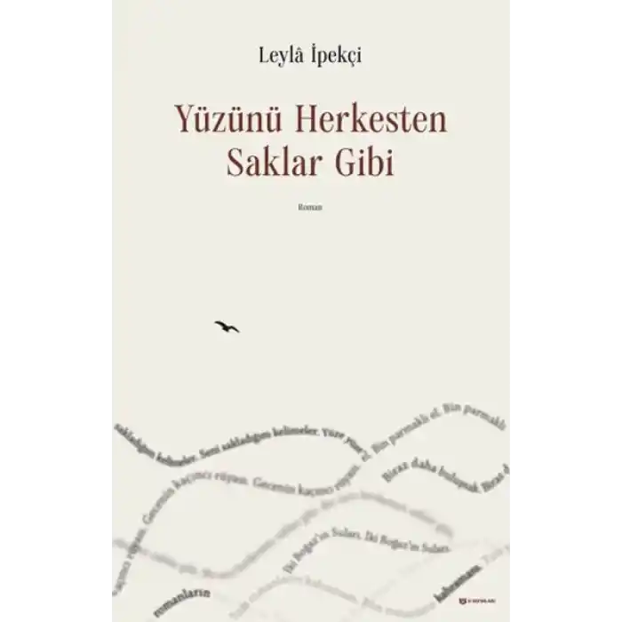 Yüzünü Herkesten Saklar Gibi