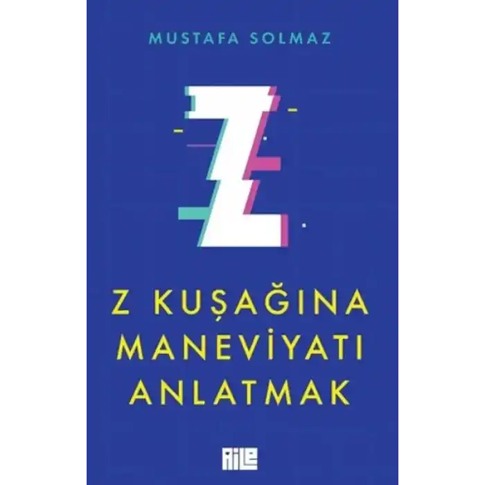Z Kuşağına Maneviyatı Anlatmak