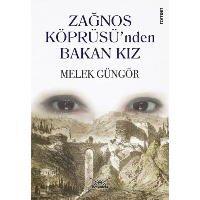 Zağnos Köprüsü’nden Bakan Kız