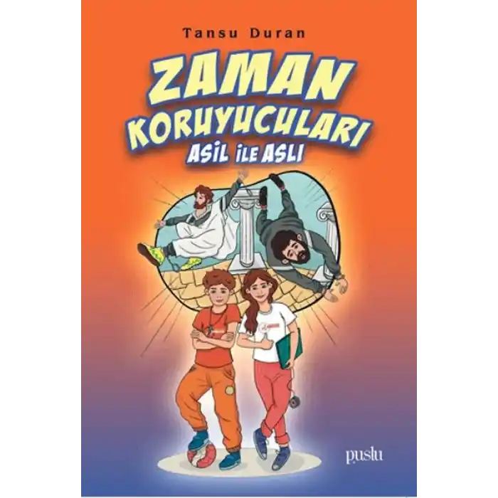 Zaman Koruyucuları Asil ile Aslı