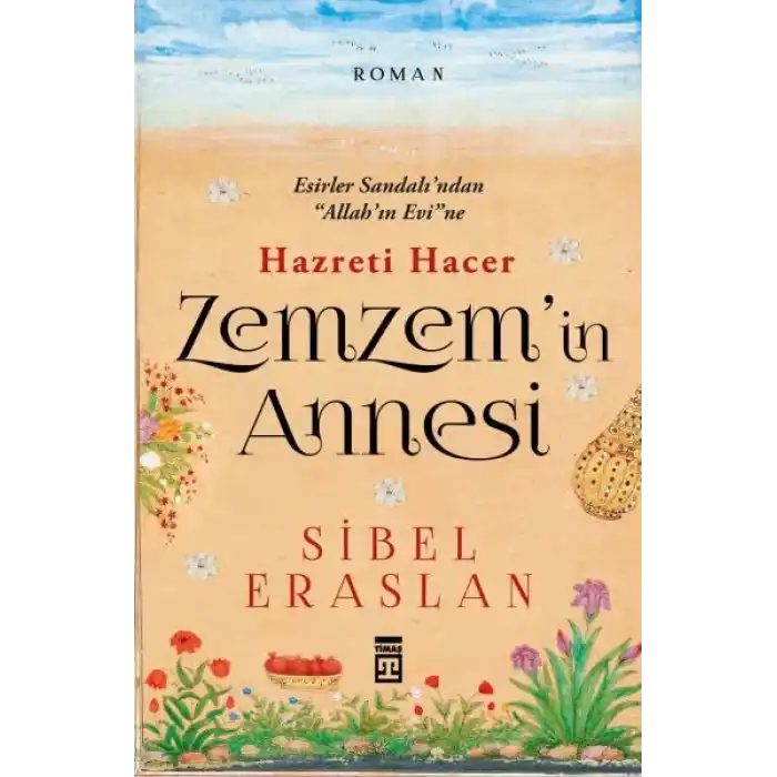 Zemzemin Annesi Hazreti Hacer