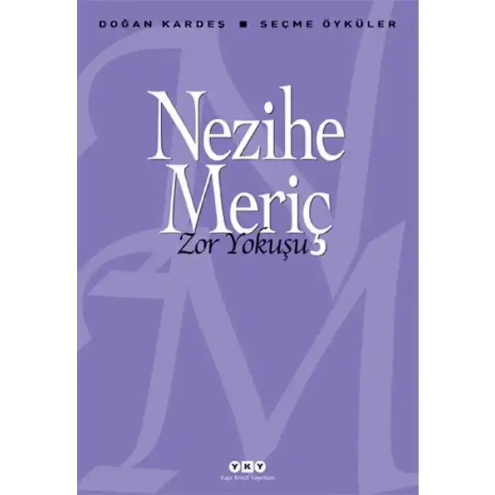 Zor Yokuşu - Doğan Kardeş Seçme Öyküler