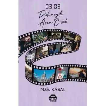 03:03 Dolunayda Açan Çiçek (Ciltli)