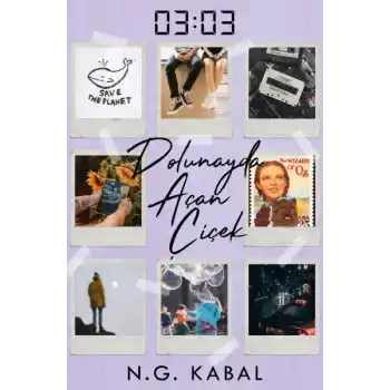 03:03 Dolunayda Açan Çiçek - Ciltsiz