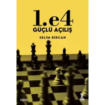 1. e4 Güçlü Açılış