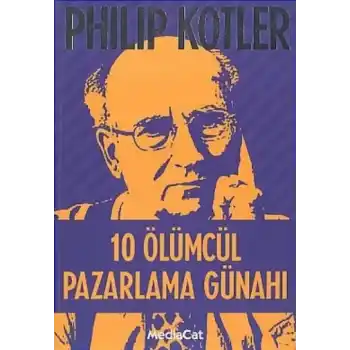 10 Ölümcül Pazarlama Günahı