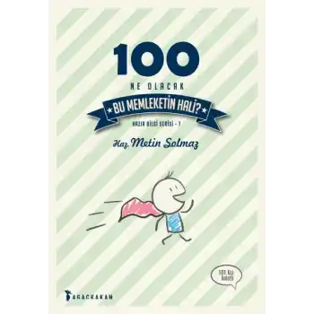 100 Ne Olacak Bu Memleketin Hali