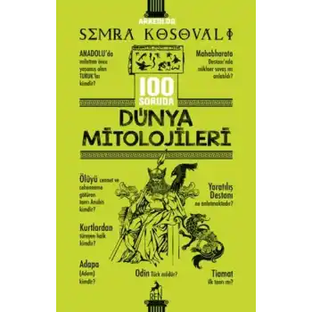 100 Soruda Dünya Mitolojileri