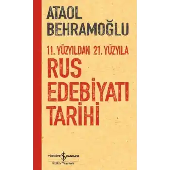 11. Yüzyıldan 21. Yüzyıla Rus Edebiyatı Tarihi