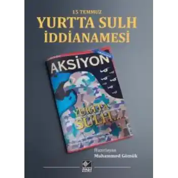 15 Temmuz Yurtta Sulh İddianamesi