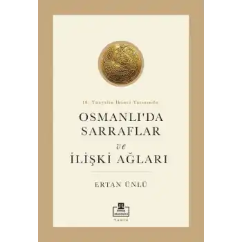 18. Yüzyılın İkinci Yarısında Osmanlıda Sarraflar