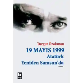 19 Mayıs 1999 Atatürk Yeniden Samsunda (Birleştirilmiş 2 cilt)